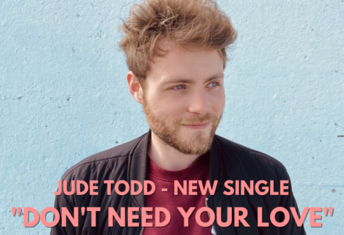 Jude Todd - Don't Need Your Love 